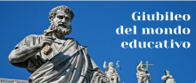 Giubileo del Mondo Educativo Giubileo del Mondo Educativo