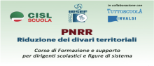 SU PNRR E RIDUZIONE DEI DIVARI TERRITORIALI UN CORSO DI FORMAZIONE DELLA CISL SCUOLA